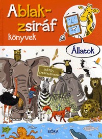 Ablak-Zsiráf könyvek: Állatok
