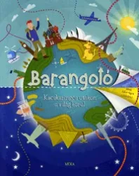 Barangoló - Kacskaringós utakon a világ körül