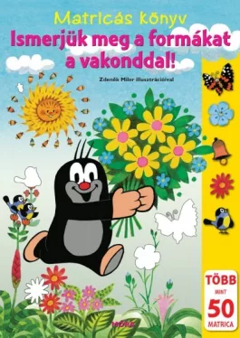 Ismerjük meg a formákat a vakonddal! - Matricás könyv