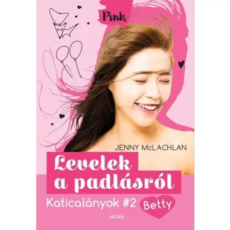 Levelek a padlásról - Katicalányok 2. - Betty