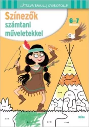 Színezők számtani műveletekkel 6-7 éveseknek
