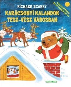 Richard Scarry - Karácsonyi kalandok Tesz-vesz városban 