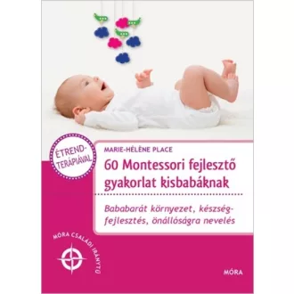 60 Montessori fejlesztő gyakorlat kisbabáknak