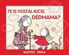 Te is voltál kicsi, dédmama?