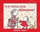 Te is voltál kicsi, dédmama?