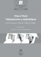   Társadalom a háborúban - Folytonosság és változás Magyarországon