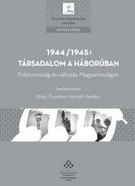 Társadalom a háborúban - Folytonosság és változás Magyarországon