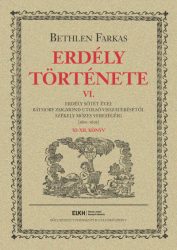   Erdély története VI. - Erdély sötét évei: Báthory Zsigmond utolsó visszatérésétől Székely Mózes vereségéig (1601-1603)