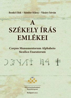 A székely írás emlékei - Corpus Momentorum Alphabeto Siculico Exaratorum