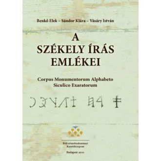  A székely írás emlékei - Corpus Momentorum Alphabeto Siculico Exaratorum