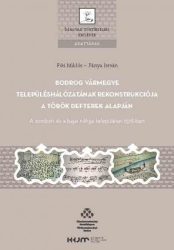   Bodrog vármegye településhálózatának rekonstrukciója a török defterek alapján