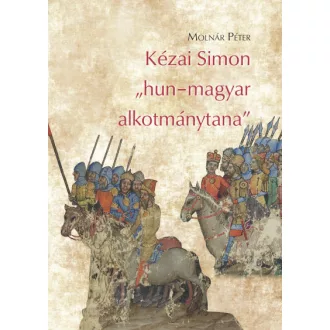 Kézai Simon "hun-magyar alkotmánytana"