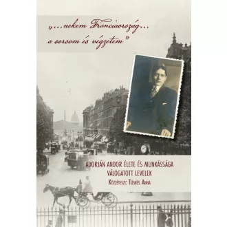   "...nekem Franciaország... a sorsom és végzetem"