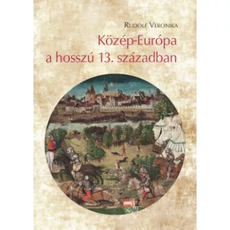 Közép-Európa a hosszú 13. században