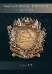 Magyarország történeti atlasza 1526-1711