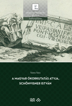 Az ókorkutatás atyja, Schönvisner István