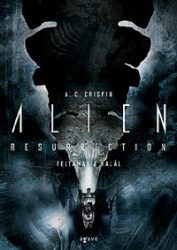 Alien Resurrection - Feltámad a Halál