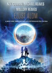 Ezüst Álom - Köztesvilág trilógia 2.