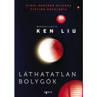   Láthatatlan bolygók - Kínai kortárs science fiction antológia