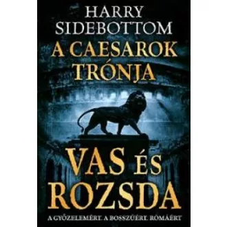 Vas és rozsda - A Caesarok trónja 1.