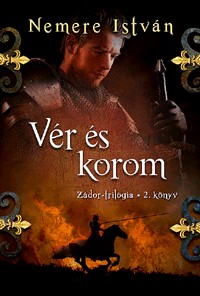 Vér és korom - Zádor-trilógia 2.