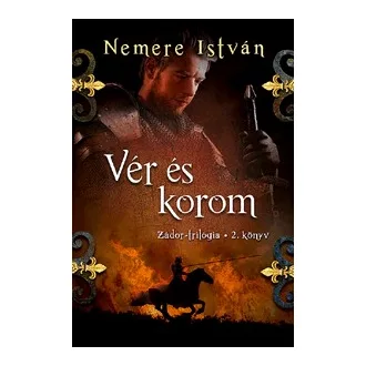 Vér és korom - Zádor-trilógia 2.