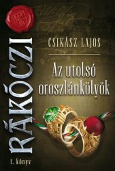 Az utolsó oroszlánkölyök - Rákóczi 1.