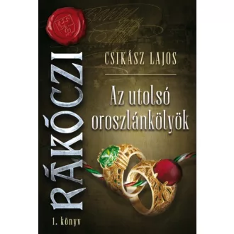 Az utolsó oroszlánkölyök - Rákóczi 1.
