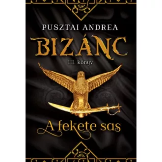 A fekete sas - Bizánc III.