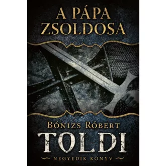 A pápa zsoldosa - Toldi - Negyedik könyv