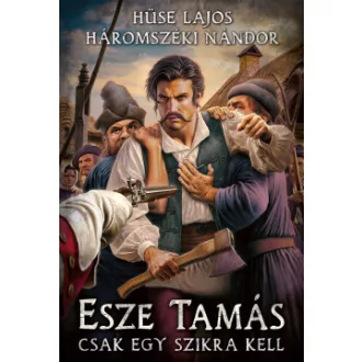 Esze Tamás - Csak egy szikra kell