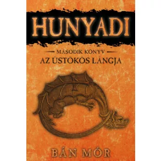Bán Mór - Az üstökös lángja - Hunyadi második könyv