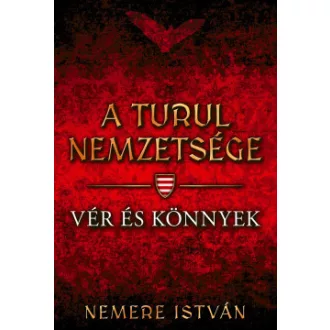 A turul nemzetsége - Vér és könnyek