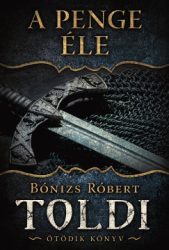 A penge éle - Toldi - Ötödik könyv