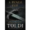 A penge éle - Toldi - Ötödik könyv