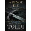A penge éle - Toldi - Ötödik könyv