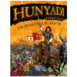 Bán Mór - Hunyadi: A Hajnalcsillag fénye - képregény