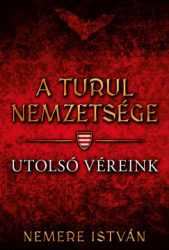 A turul nemzetsége - Utolsó véreink