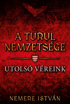 A turul nemzetsége - Utolsó véreink