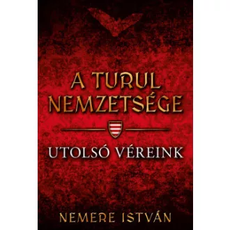 A turul nemzetsége - Utolsó véreink