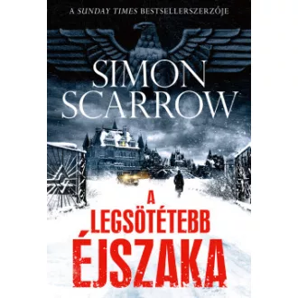 Simon Scarrow - A legsötétebb éjszaka