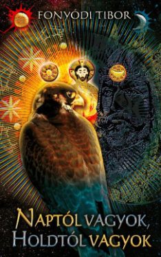 Fonyódi Tibor - Naptól vagyok, Holdtól vagyok