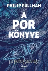 A Por könyve 1. - La Belle Sauvage