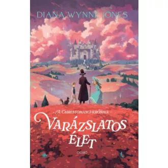 Diana Wynne Jones - Varázslatos élet - A Chrestomanci-krónika
