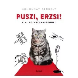 Puszi, Erzsi! - A világ macskaszemmel