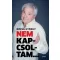 Nem kapcsoltam... 