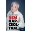 Nem kapcsoltam... 