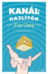   Kanálhajlítók - A káprázatos Telemachus család tündöklése és bukása