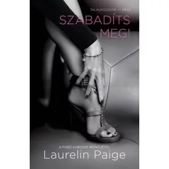 Szabadíts meg! - Találkozások - 1. rész