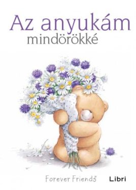 Az anyukám mindörökké